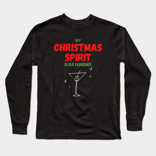 My Christmas Spirit is Old Fashioned Long Sleeve T-Shirt by applebubble